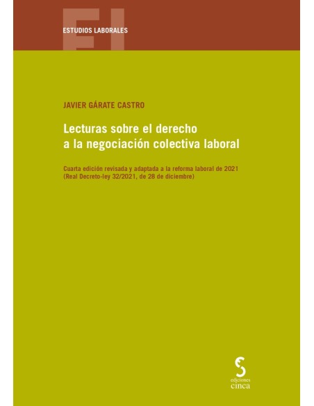 Lecturas sobre el derecho a la negociacion colectiva laboral 4ª ed
